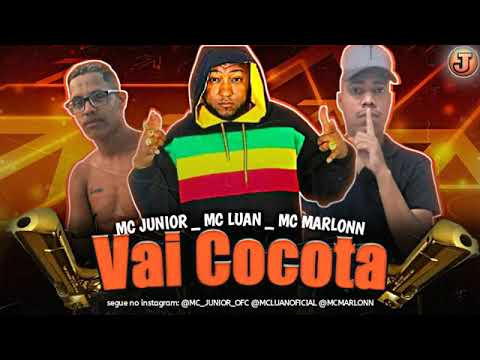Vai Cocota - MC Junior Direto De Nova Jersey E MC Marlon Feat MC Luan