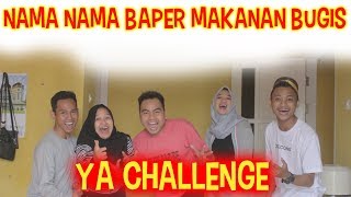 Download lagu YA CHALLENGE BAPER SINGKATAN NAMA MAKANAN BUGIS MA... mp3
