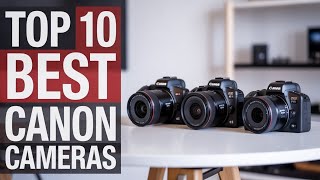 Top 10 Best Canon Cameras 2026 - No Way THIS One Took #1 in 2026 (Buying Guide)