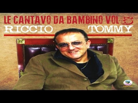 Tommy Riccio - Le cantavo da bambino, Vol. 5 [Full album]