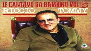 Tommy Riccio - Le cantavo da bambino, Vol. 5 [Full album]