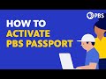 How To Activate PBS Passport