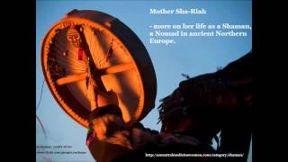 Mother Sha-Riah: Shaman - more on her life