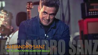 ALEJANDRO SANZ | CD1 - TU LETRA PODRÉ ACARICIAR
