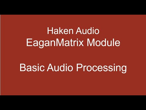 Haken Audio - EaganMatrix Module - Basic Audio Processing