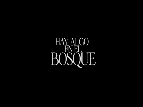 Hay algo en el bosque — Trailer (Espanhol)