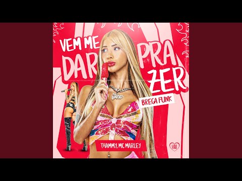 Vem Me Dar Prazer (Brega Funk)