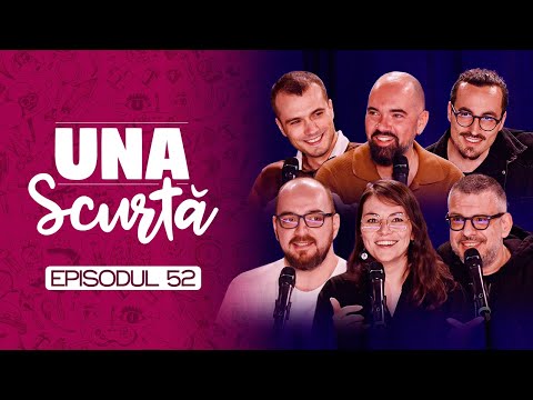 Una Scurtă #52 | cu Teo, Frînculescu, Mincu, Ioana Luiza, Mirică şi Bogzi