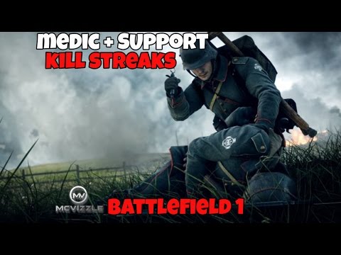 BATTLEFIELD 1 MEDIC + SUPPORT KILL STREAKS | BF1 Infantry Gameplay