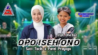Download lagu Opo Iseh Ono|Farel Prayoga x Suci Tacik|BukanDuetAsli #farelprayoga #sucitacik #anekasafarirecords mp3