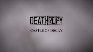 Castle Of Decay - Deathropy