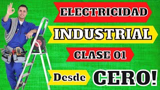 ✅⚡ ELECTRICIDAD INDUSTRIAL desde CERO | Introducción y conceptos basic