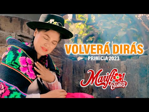VOLVERÁ DIRÁS MARIFLOR GOMEZ PRIMICIA 2023 (Video Oficial)