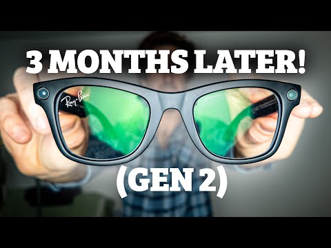 Ray-Ban META Gen 2 Smart GLASSES 3 MONTHS LATER