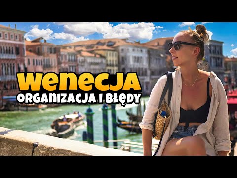 Wenecja: Jak Zorganizować Najlepszą Wycieczkę, Która Nie Zrujnuje Twojego Portfela + 5 Błędów