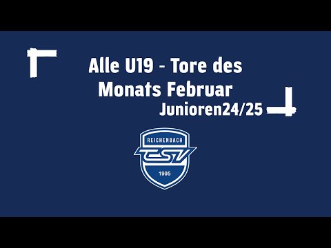 Alle Tore des Monats Februar 2024 - TSV 05 Reichenbach U19