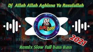 Download lagu Dj Sholawat Allah Allah Aghisna Ya Rasulullah Remix Slow Bass Dj Sholawat Terbaru 2021 mp3