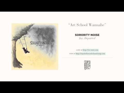 "Art School Wannabe" by Sorority Noise