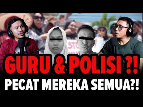 Guru dan Polisi Gak Berguna?! Pecat Mereka Semua!