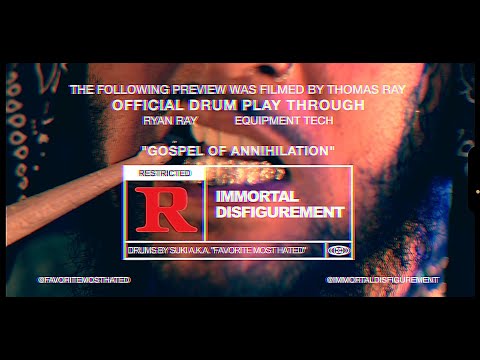 IMMORTAL DISFIGUREMENT and FAVORITEMOSTHATED