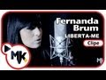 Fernanda Brum Liberta Me Clipe Oficial MK Music