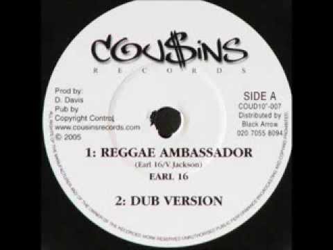 Earl 16 - Reggae Ambassador + Dub