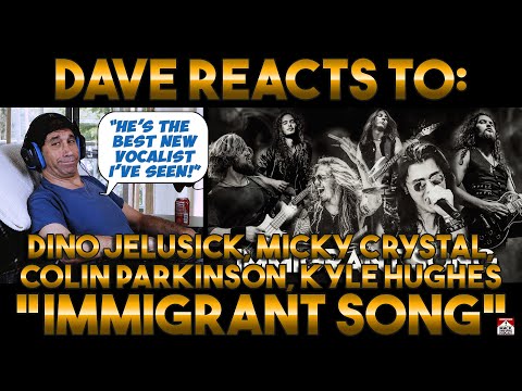 Dave's Reaction: Dino Jelusick Micky Crystal Colin Parkinson Kyle Hughes & friends — Immigrant Song