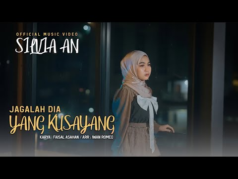 Silvia An - Jagalah Dia Yang Kusayang  (Official Music Video)