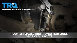 How to Replace Front Sway Bar Links 03-07 Cadillac CTS