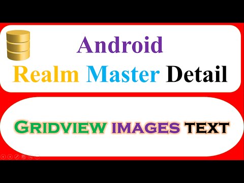 Android Realm Database Ep.11 : GridView - Master Detail Images Text [Open Activity]