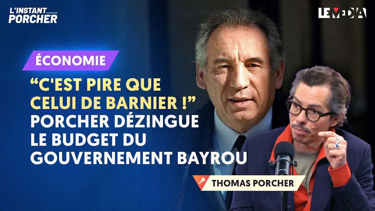 "C'EST PIRE QUE CELUI DE BARNIER !" PORCHER DÉZINGUE LE BUDGET DU GOUVERNEMENT BAYROU