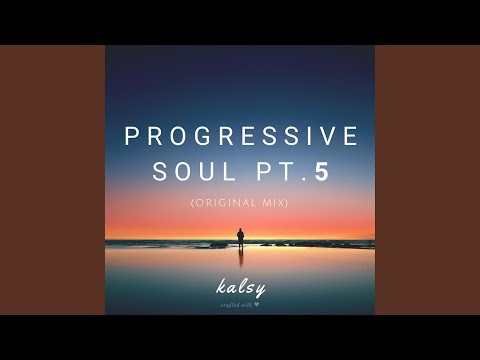 Progressive Soul, Pt. 5