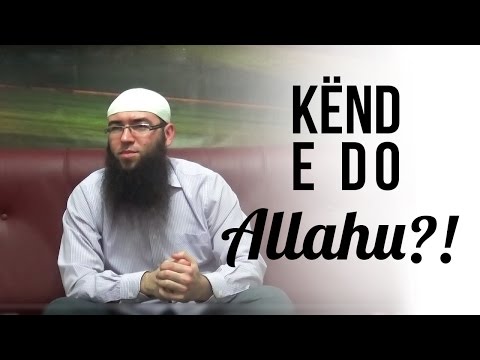 Kënd e do Allahu?! - Hoxhë Omer Bajrami