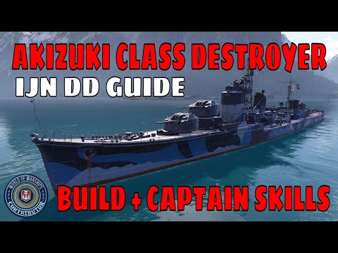 Wows Akizuki Class Japanese Destroyers World of Warships Build Guide