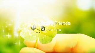 Shining Friends by Fiona Fung 馮曦妤 [with Lyrics]