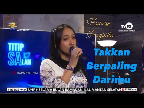 TAKKAN BERPALING DARIMU - (Rossa) *Cover by Hanny Prizkilla. @hannyprizkilla5843