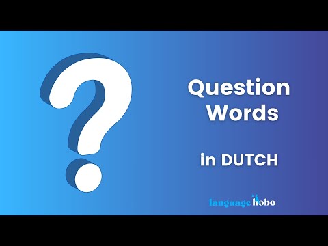 Question Words in Dutch | Learn how to ask questions in Dutch (with audio)