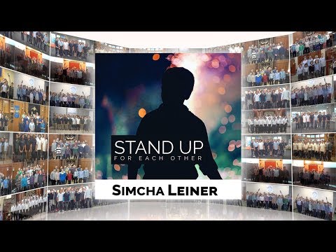 SIMCHA LEINER ft. 1001 Voices - Stand Up For Each Other - Official Music Video