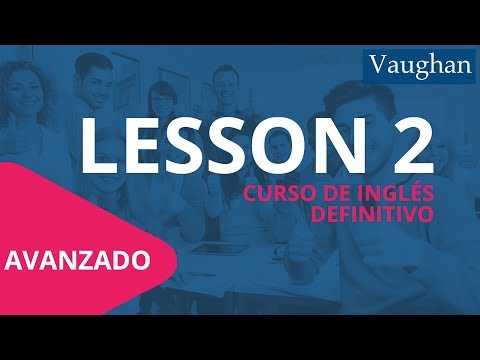 Lesson 2 - Advanced Level | Vaughan Course to Learn English for Free
