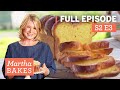 Martha Stewart Bakes Brioche Bread 4 Ways Martha Bakes S2E3 Brioche