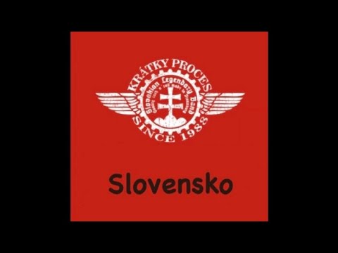 Krátky Proces - Slovensko