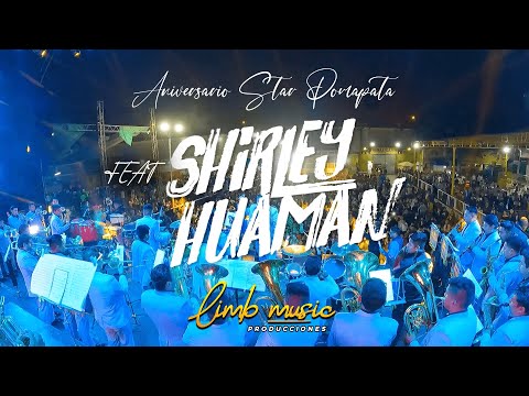 STAR POMAPATA FEAT SHIRLEY HUAMAN - ANIVERSARIO 2022