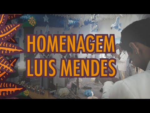 Homenagem ao Sr. Luiz Mendes do Nascimento