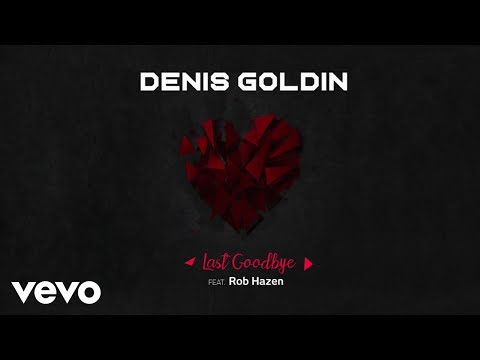 Denis Goldin - Last Goodbye (Visualizer) ft. Rob Hazen