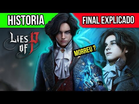 History of LIES of P - Ending EXPLAINED of the Sad Dark Souls-style Pinocchio game