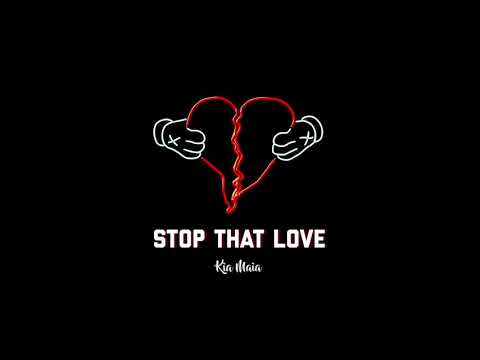 Kia Maia - Stop That Love (Official Audio)