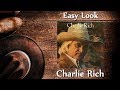 Charlie Rich - Easy Look