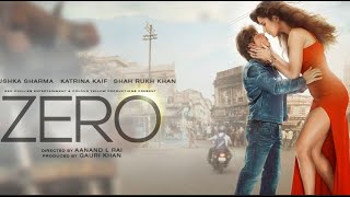 Zero Full Movie facts and screenshot  Shah Rukh Kh