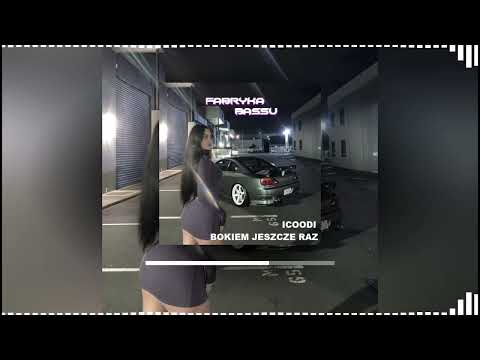 ICOODI - BOKIEM JESZCZE RAZ (Bass Boosted)