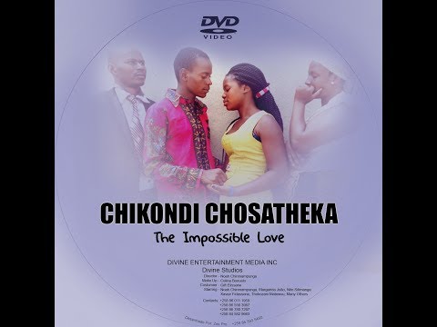 Chikondi Chosatheka - The Impossible Love